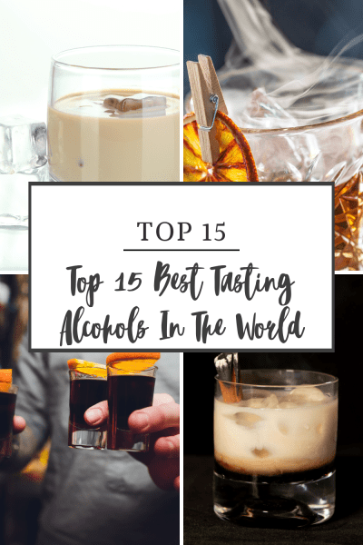 Top 15 Best Tasting Alcohols in the World