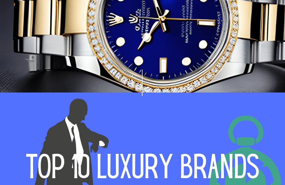 Top 10 Luxury Brands in the World