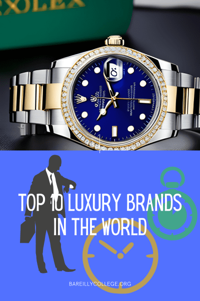 Top 10 Luxury Brands in the World