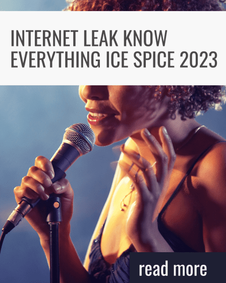 Internet Leak Know Everything Ice Spice 2023