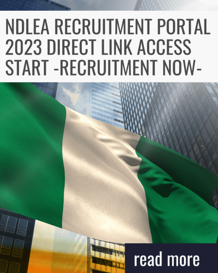 NDLEA recruitment portal 2023 Direct Link Access Start -Recruitment Now-