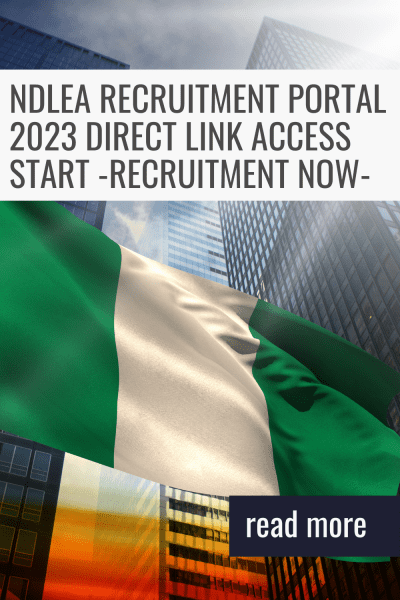 NDLEA recruitment portal 2023 Direct Link Access Start -Recruitment Now-