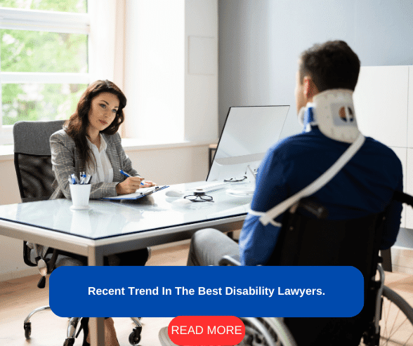 Recent Trend In The Best Disability Lawyers.