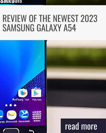 Review of the Newest 2023 Samsung Galaxy A54