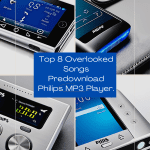 Top 8 Overlooked Songs Predownload Philips MP3 Player.
